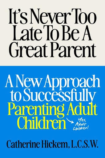 Book cover: It's Never Too Late To Be A Great Parent